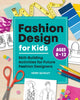 Book cover of: Fashion Design for Kids. By: Kerri Quigley