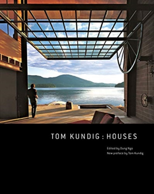 Book cover of: Tom Kundig. By: Dung Ngo