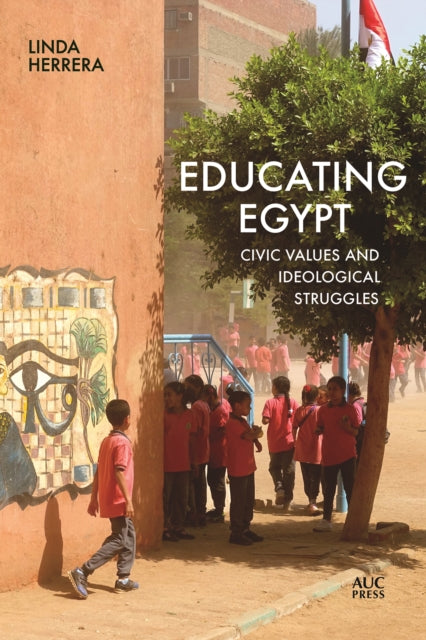 Book cover of: Educating Egypt. By: Linda Herrera