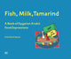 Book cover of: Fish, Milk, Tamarind. By: Dalal Abo El Seoud