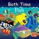 Book cover of: Bath Time Fish. By: Adam Gamble