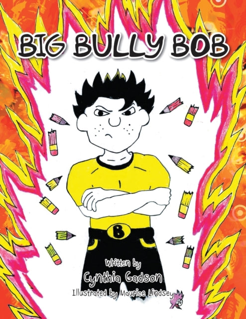 Book cover of: Big Bully Bob. By: Cynthia Gadson