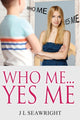 Book cover of: Who me.. Yes Me. By: J. L. Seawright