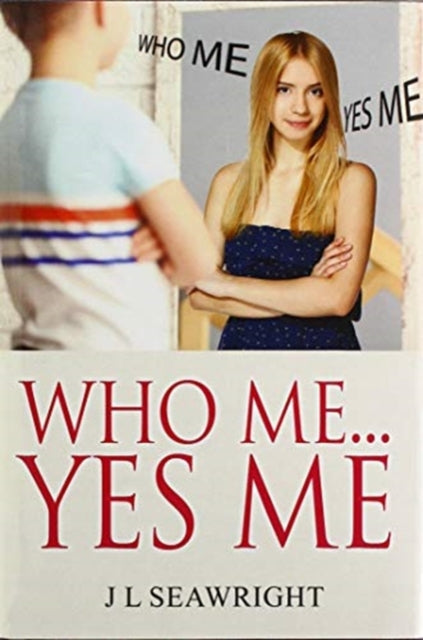 Book cover of: Who me.. Yes Me. By: J. L. Seawright