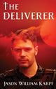 Book cover of: Deliverer. By: Jason William Karpf