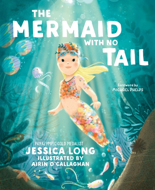 Book cover of: Mermaid with No Tail. By: Jessica Long