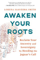 Book cover of: Awaken Your Roots