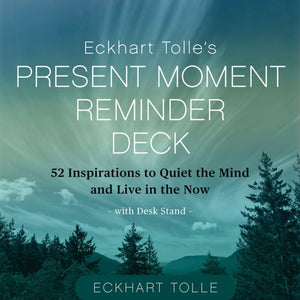 Eckhart Tolle's Present Moment Reminder Deck