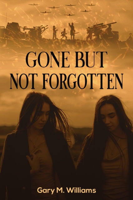 Book cover of: Gone but Not Forgotten. By: Gary M. Williams