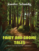 Book cover of: Fairy and Gnome Tales - Book One. By: Jennifer Schmidig
