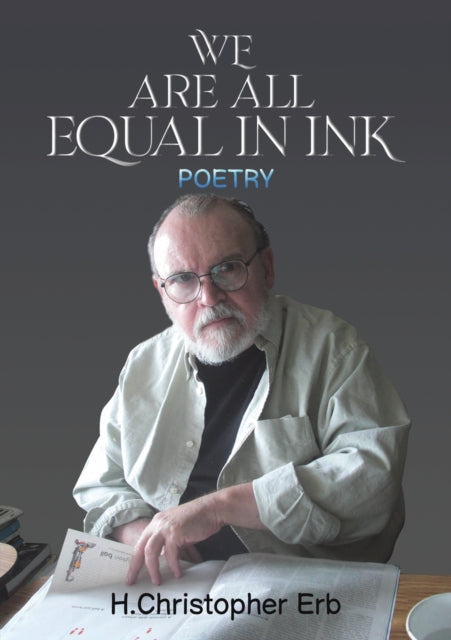 Book cover of: We Are All Equal in Ink. By: H. Christopher Erb