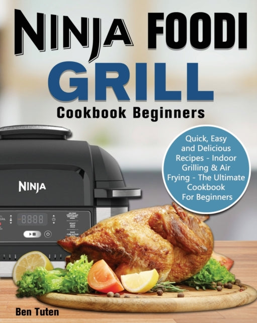 Book cover of: Ninja Foodi Grill Cookbook Beginners