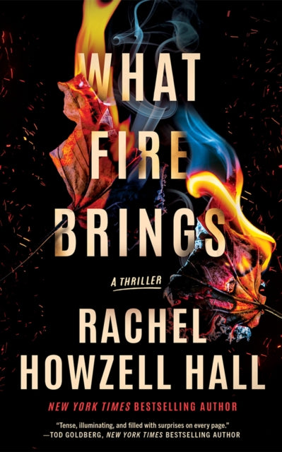 Book cover of: What Fire Brings. By: Rachel Howzell Hall