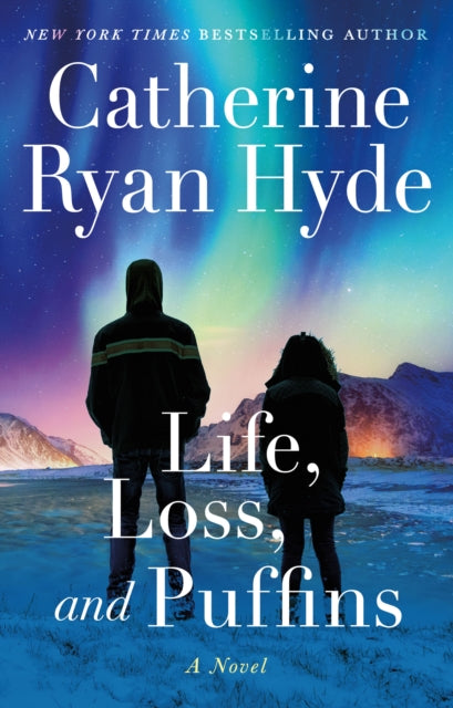 Book cover of: Life, Loss, and Puffins. By: Catherine Ryan Hyde