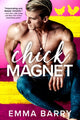 Book cover of: Chick Magnet. By: Emma Barry
