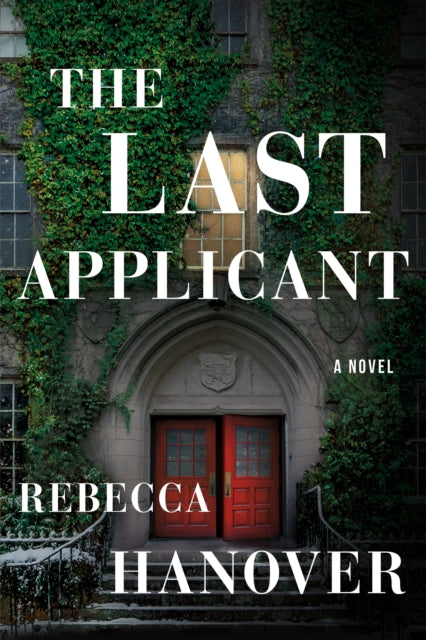 Last Applicant, A Novel