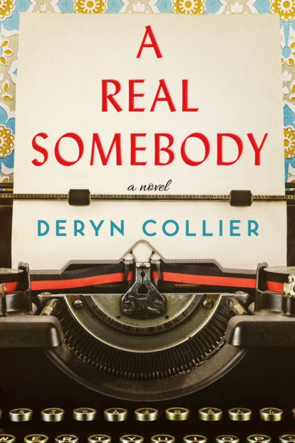 Book cover of: Real Somebody. By: Deryn Collier