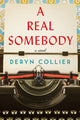 Book cover of: Real Somebody. By: Deryn Collier