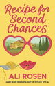 Book cover of: Recipe for Second Chances. By: Ali Rosen