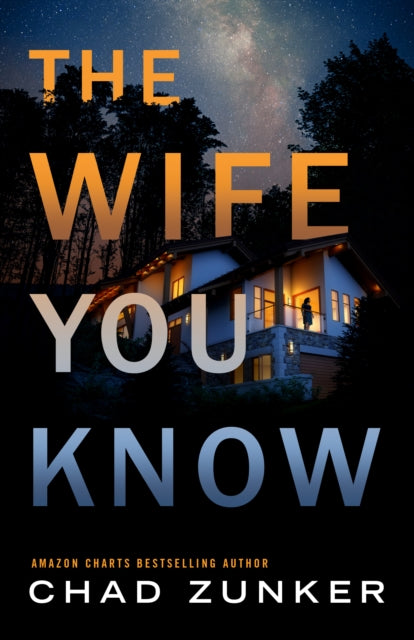 Book cover of: Wife You Know. By: Chad Zunker