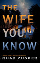 Book cover of: Wife You Know. By: Chad Zunker