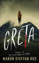 Book cover of: Greta. By: Manon Steffan Ros