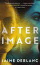Book cover of: After Image. By: Jaime deBlanc