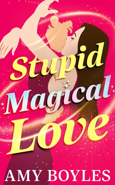 Book cover of: Stupid Magical Love