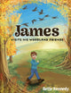Book cover of: James Visits His Woodland Friends. By: Bette Kennedy