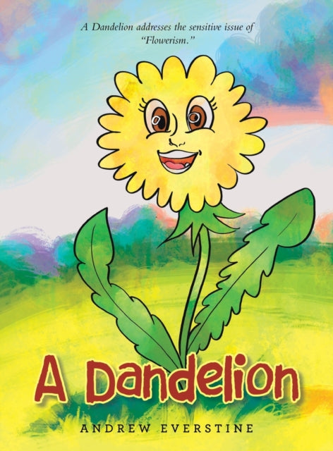 Book cover of: Dandelion. By: Andrew Everstine