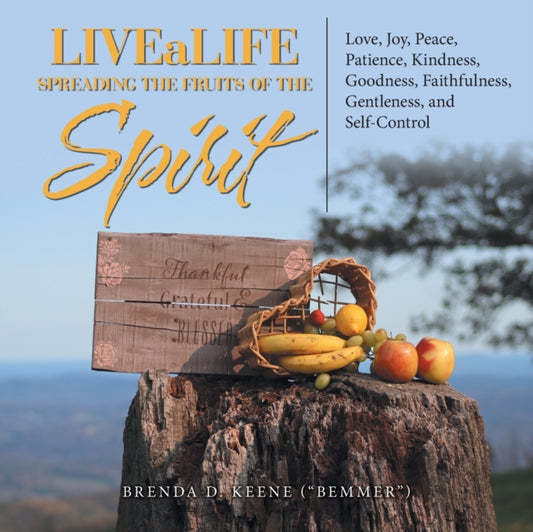Book cover of: Livealife Spreading the Fruits of the Spirit