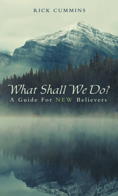 Book cover of: What Shall We Do?. By: Rick Cummins