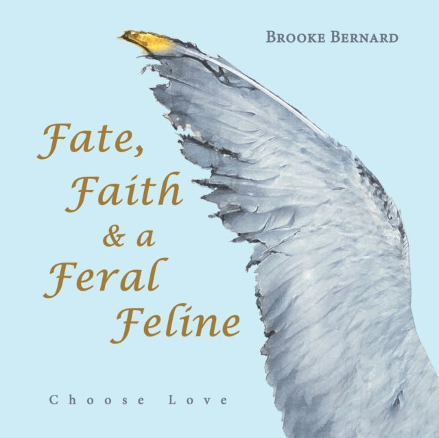 Book cover of: Fate, Faith & a Feral Feline