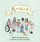 Book cover of: A Is for All of Us. By: Karyn Albrecht Luke