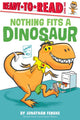 Book cover of: Nothing Fits a Dinosaur. By: Jonathan Fenske