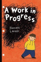 Book cover of: Work in Progress. By: Jarrett Lerner