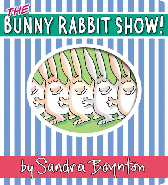 Book cover of: Bunny Rabbit Show!. By: Sandra Boynton