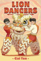 Book cover of: Lion Dancers. By: Cai Tse