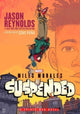 Book cover of: Miles Morales Suspended. By: Jason Reynolds