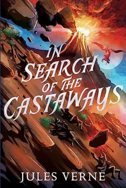 Book cover of: In Search of the Castaways. By: Jules Verne