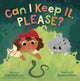 Can I Keep It, Please? 9781665955560 John Sullivan