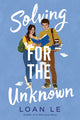 Book cover of: Solving for the Unknown. By: Loan Le