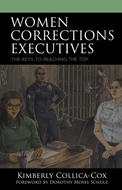 Book cover of: Women Corrections Executives. By: Kimberly Collica-Cox