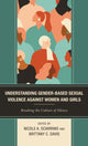 Book cover of: Understanding Gender-Based Sexual Violence against Women and Girls. By: Nicole A. Sciarrino