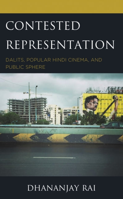 Book cover of: Contested Representation. By: Dhananjay Rai