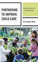 Book cover of: Partnering to Improve Child Care. By: Christopher Meidl