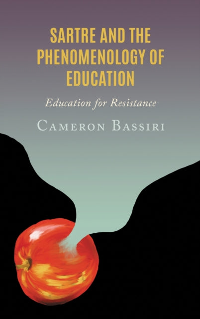 Book cover of: Sartre and the Phenomenology of Education. By: Cameron Bassiri
