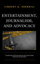 Book cover of: Entertainment, Journalism, and Advocacy. By: Lindsey A. Sherrill