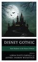 Book cover of: Disney Gothic. By: Lorna Piatti-Farnell