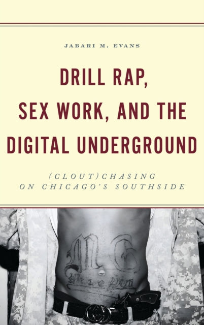 Book cover of: Drill Rap, Sex Work, and the Digital Underground. By: Jabari M. Evans